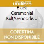Black Ceremonial Kult/Genocide Beats - Demo Xxiv/Demoxxv cd musicale di Black Ceremonial Kult/Genocide Beats