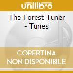 The Forest Tuner - Tunes cd musicale di The Forest Tuner