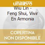 Wiu Lin - Feng Shui, Vivir En Armonia cd