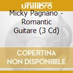 Micky Pagnano - Romantic Guitare  (3 Cd) cd