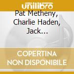 Pat Metheny, Charlie Haden, Jack DeJohnette - Quebec 89, The Montreal Jazz Festival Broadcast cd