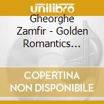 Gheorghe Zamfir - Golden Romantics Collection cd