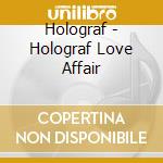 Holograf - Holograf Love Affair cd