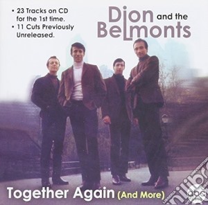 Dion & Belmonts - Together Again & More cd musicale di Dion & Belmonts
