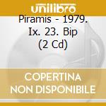 Piramis - 1979. Ix. 23. Bip (2 Cd) cd