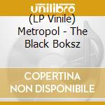 (LP Vinile) Metropol - The Black Boksz vinile