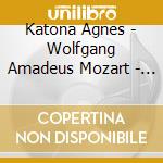 Katona Agnes - Wolfgang Amadeus Mozart - Ludwig Van Beethoven - Works For Piano cd