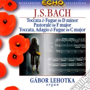 Johann Sebastian Bach - Toccata & Fugue In D Minor, Pastorale In F Major, Toccata, Adagio And Fugue In C Major cd musicale di Johann Sebastian Bach
