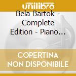 Bela Bartok - Complete Edition - Piano Music - Gabos Gabor cd musicale di Bela Bartok