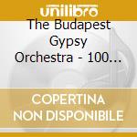 The Budapest Gypsy Orchestra - 100 Tag? cd