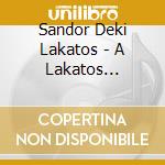 Sandor Deki Lakatos - A Lakatos Dinasztia cd