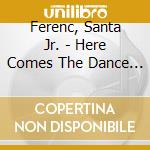 Ferenc, Santa Jr. - Here Comes The Dance - Gypsy Violin cd