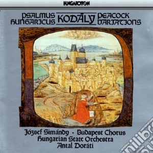 Kodaly Zoltan - Psalmus Hungaricus Op 13 (1923) cd musicale di Kodaly Zoltan