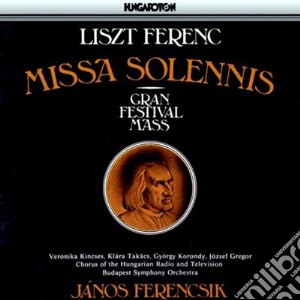 Liszt Ferenc Franz - Missa Solemnis cd musicale di Liszt Ferenc Franz