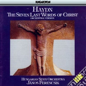 Joseph Haydn - 7 Ultime Parole Di Cristo Sulla Croce (o cd musicale di Haydn Franz Joseph