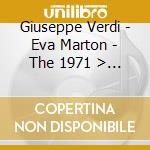 Giuseppe Verdi - Eva Marton - The 1971 > 1977 Recordings cd