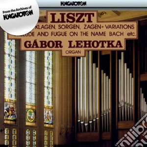 Liszt Ferenc Franz - Weinen Klagen Sorgen Zagen S180 cd musicale di Liszt Ferenc Franz