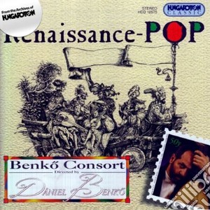 Benko Consort - Renaissance Pop cd musicale di Autori Vari
