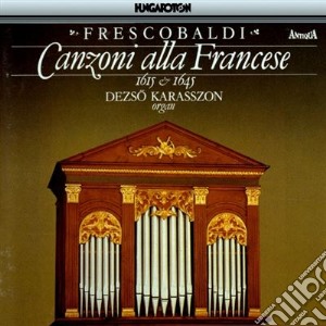 Girolamo Frescobaldi - Canzoni Alla Franc cd musicale di Girolamo Frescobaldi