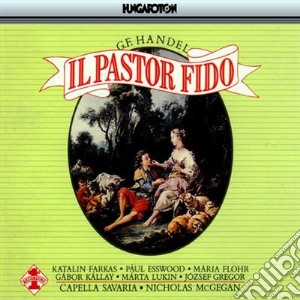 Georg Friedrich Handel - il Pastor Fido cd musicale di Georg Friedrich Handel