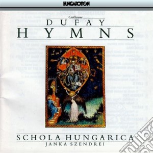 Guillaume Dufay - Himnuszok / Hymns Sch cd musicale di Guillaume Dufay