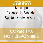 Baroque Concert: Works By Antonio Viva (A) cd