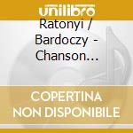 Ratonyi / Bardoczy - Chanson Classique cd musicale