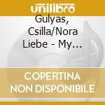 Gulyas, Csilla/Nora Liebe - My Harp cd musicale di Gulyas, Csilla/Nora Liebe