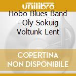 Hobo Blues Band - Oly Sokuig Voltunk Lent cd