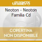Neoton - Neoton Familia Cd cd
