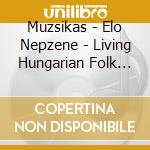 Muzsikas - Elo Nepzene - Living Hungarian Folk Music cd