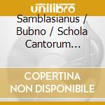Samblasianus / Bubno / Schola Cantorum Budapestien - Medieval Mass For The Feast Of Annuntiation cd musicale di Samblasianus / Bubno / Schola Cantorum Budapestien