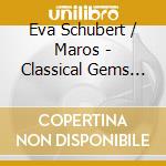 Eva Schubert / Maros - Classical Gems On Trumpet & Harp cd musicale di Eva Schubert / Maros