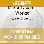 Marta Istvan - Works: Overture Doll's House Story cd
