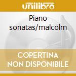 Piano sonatas/malcolm cd musicale di Franz Schubert