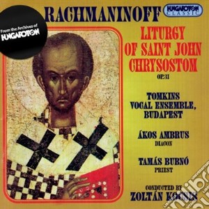 Sergej Rachmaninov - Liturgy Of St.John Chrysostom Op 3 (2 Cd) cd musicale di Rachmaninov Sergei