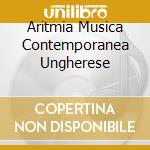 Aritmia Musica Contemporanea Ungherese cd