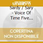 Sardy / Sary - Voice Of Time Five Repeated Five Melancholic cd