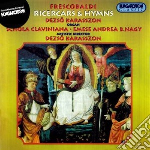 Girolamo Frescobaldi - Ricercars Himn cd musicale di Girolamo Frescobaldi
