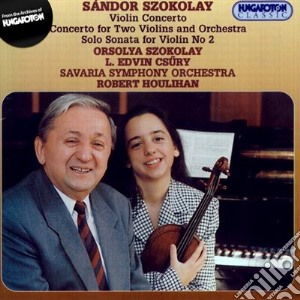 Soloists/savaria So/houlihan - Szokolay/violin Cto/solo Son For Violin cd musicale di Soloists/savaria So/houlihan