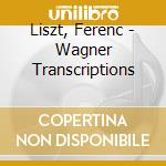 Liszt, Ferenc - Wagner Transcriptions cd