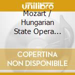 Mozart / Hungarian State Opera Chorus - Karola Agai: Soprano cd musicale