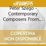 Peter Szego - Contemporary Composers From Budapest And