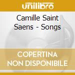 Camille Saint Saens - Songs cd