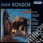 Adam Kondor - Prelude Song And Comment