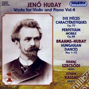 Jeno Hubay - Works For Violin & Piano Vol 4 cd musicale di Jeno Hubay