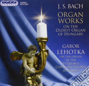Johann Sebastian Bach - Organ Works: Lehotka cd musicale di Bach J.s.