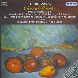 Farkas Ferenc - Choral Works cd musicale di Farkas Ferenc