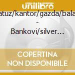 Matuz/kantor/gazda/balazs - Bankovi/silver Winged Butterflies cd