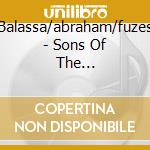 Balassa/abraham/fuzes - Sons Of The Sun/pastoral And Rondeau cd
